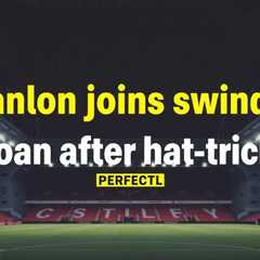 Scanlon joins Swindon on loan after hat-trick heroics