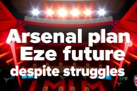 Arsenal plan Eze future despite struggles as Calafiori exit mooted
