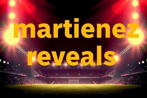 Martinez reveals emotional transfer turmoil amid Man Utd links